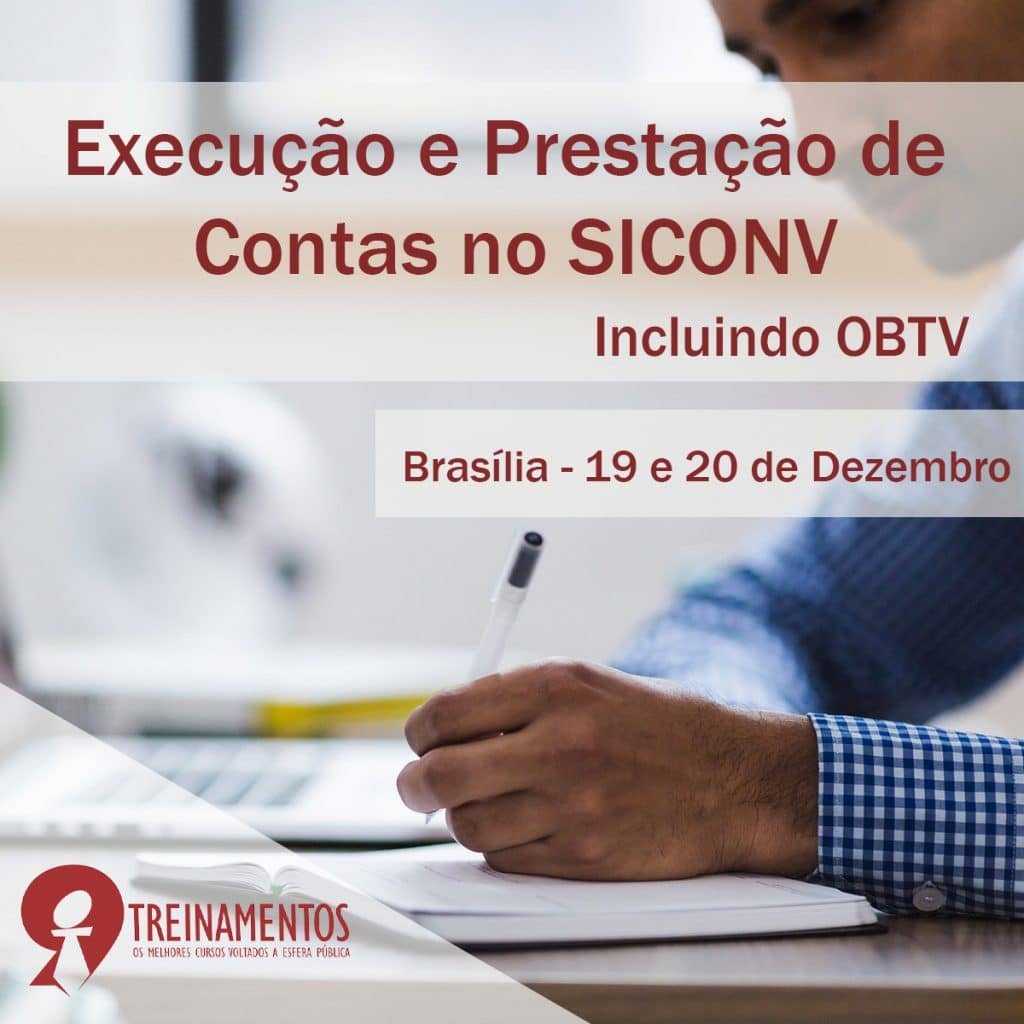 Execução e prestação de contas no Siconv incluindo OBTV 2